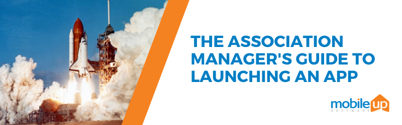 how to launch an app for association managers