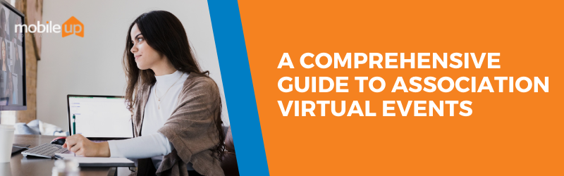 A Comprehensive Guide to Association Virtual Events