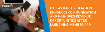 Dallas Bar Association sees quick benefits after launching their member mobile app